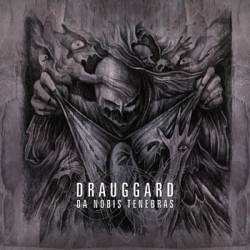 Drauggard : Da Nobis Tenebras